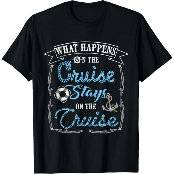 Funny Cruise Ship Vacation Shirt - What Happens Stays T-ShirtMen and women, Black T-shirt, size: Extra large