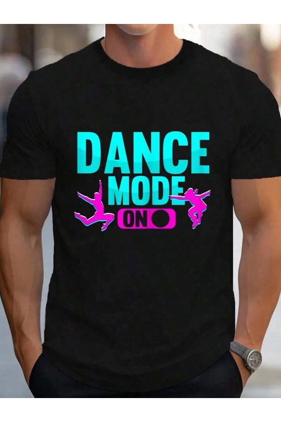 100% Cotton Funny Dancing Dance Mode On Ballet Hip Hop Dancer T-Shirt Women's Men's Graphic Tee Causal Tops
