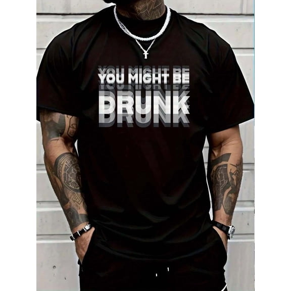 100% Cotton Funny Drinking Humor You Might Be Drunk T-Shirt Women's Men Graphic Tee