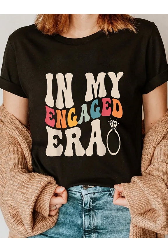 100% Cotton Funny Engagement Fiance In My Engaged Era Bachelorette Party T-Shirt Casual Tops