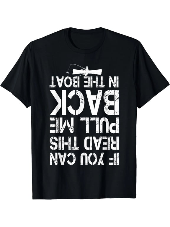 100% Cotton Funny Fishing T-Shirt, If You Can Read This Pull Me Back In The Boat Graphic Shirt, Fishing Lover Gift for Dad Husband Men Women, Outdoor Adventure Tee, Casual Short Sleeve Unisex Adult S