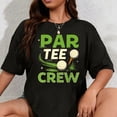 thumbnail image 1 of 100% Cotton Funny Golf Shirts Women Men, Fun Golfing Par Tee Crew T-Shirt, 1 of 5