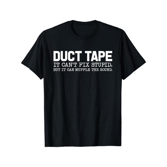 100% Cotton Funny Graphic Tees Funny Shirts for Men Men'S Casual Cotton T-Shirt with "Duct Tape, It Can't Fix Stupid, But It Can Muffle The Sound" Print, Crew Neck Golf Gift T-Shirt For Men and Women