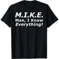thumbnail image 1 of 100% Cotton Funny Mike T-Shirt - 'Knows Everything' Humor Gift for Men - Birthday & Father's Day Top Cotton graphic tees men gifts Golf Gift T-Shirt For Men and Women, 1 of 5