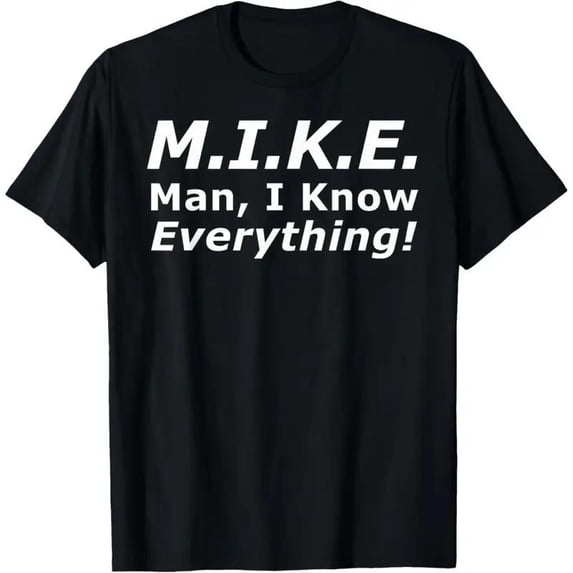 100% Cotton Funny Mike T-Shirt - 'Knows Everything' Humor Gift for Men - Birthday & Father's Day Top Cotton graphic tees men gifts Golf Gift T-Shirt For Men and Women