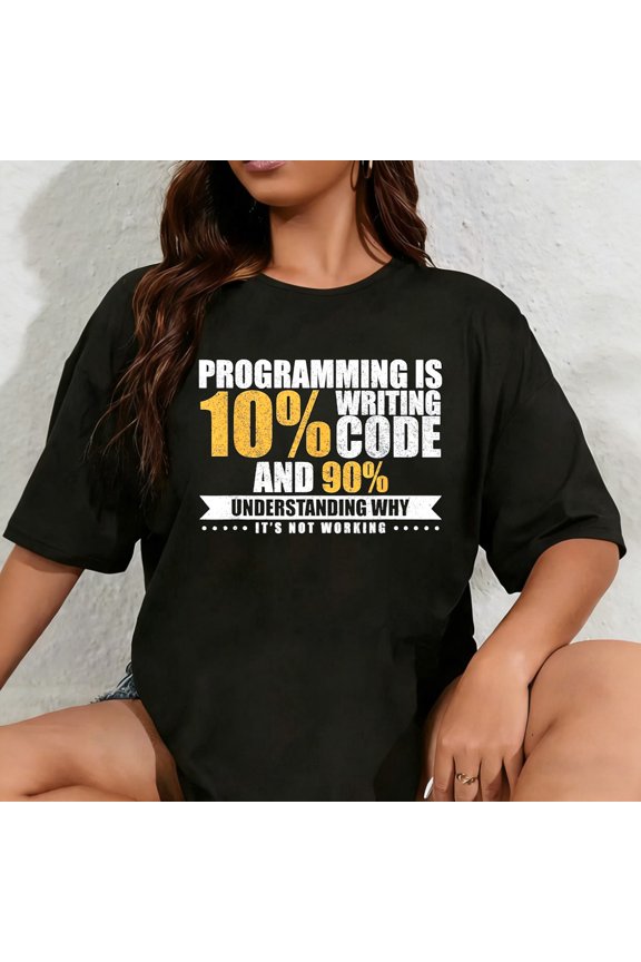 100% Cotton Funny Programming Quote Gift Programmer T-Shirt