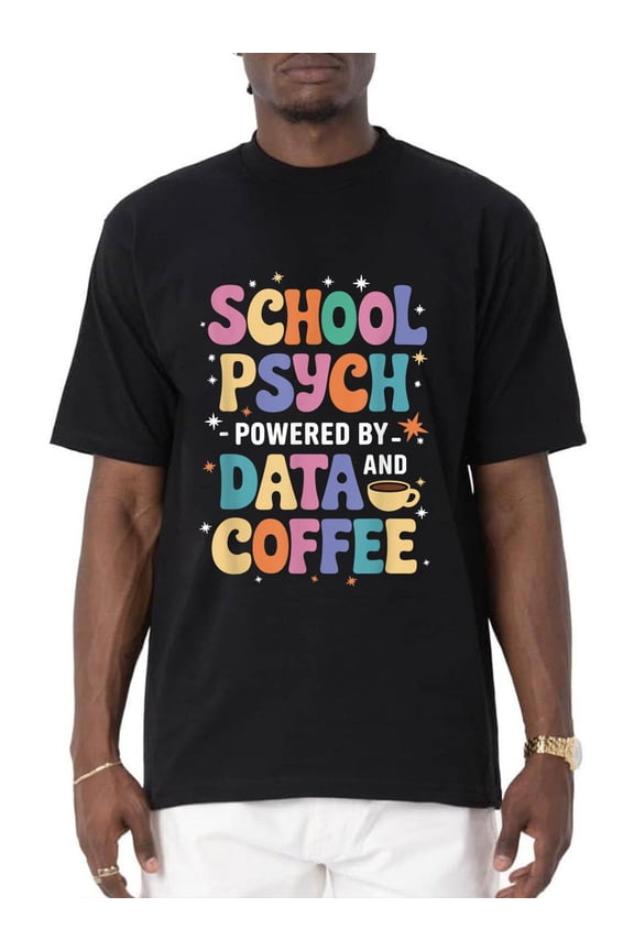 100% Cotton Funny School Psych Powered By Data And Coffee T-Shirt