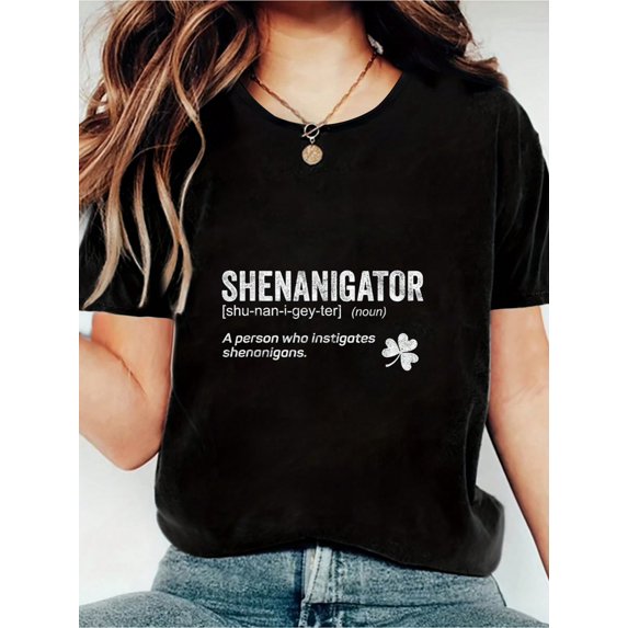 100% Cotton Funny Shenanigans Instigator Saint Patricks Day Shenanigator Print Women's Gift T-Shirt, Round Crew Neck Soft Short Sleeve T-Shirt For Spring Summer, Fun Graphic Tops T-Shirts For Women