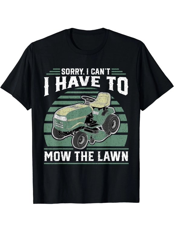 100% Cotton Funny Sorry I Can't I Have To Mow The Lawn Graphic T-Shirt, Riding Mower Dad Short Sleeve Casual Tee, Lawn Care Humor Shirt, Unisex Adult Gift for Men and Women