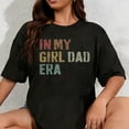 thumbnail image 1 of 100% Cotton Funny in My Dad Daughter Era Tee Fathers Day Men Gifts T-Shirt, 1 of 5