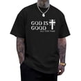 thumbnail image 1 of 100% Cotton God is Good Shirt Christian Jesus Cross T Shirts for Men Religious Faith Inspirational Vintage Oversized Graphic Tees Tops Tee Golf Gift T-Shirt For Men and Women, 1 of 4