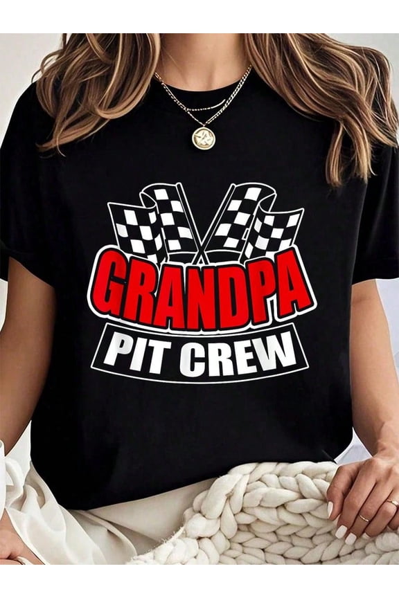 100% Cotton Grandpa Pit Crew Gift Funny Hosting Car Race Birthday Party T-Shirt Summer Tops For Women