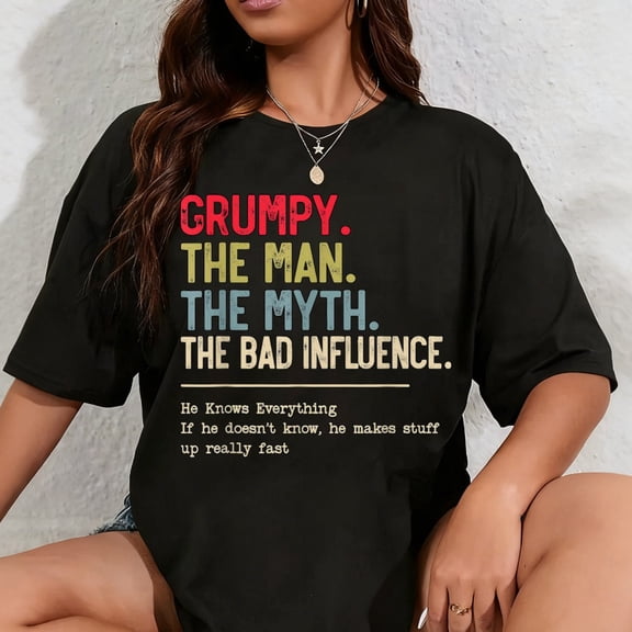 100% Cotton Grumpy The Man The Myth The Bad Influence Funny Grandpa T-Shirt