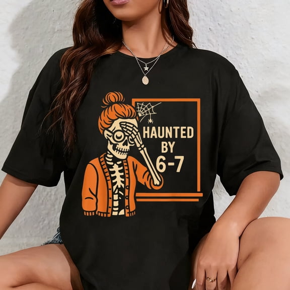 100% Cotton Haunted by 6 7 Funny Teacher Halloween T-Shirt