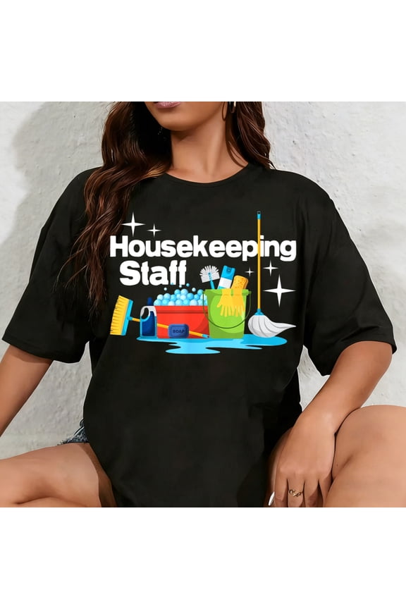 100% Cotton Housekeeping Staff - Housekeeper Cleaner Janitorial Service T-Shirt