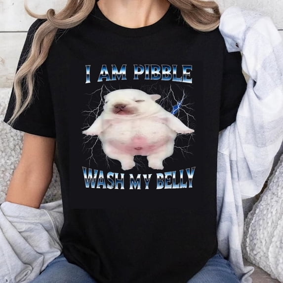 100% Cotton I Am Pibble Wash My Belly T-Shirt