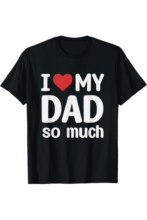 100% Cotton I Heart My Dad T-Shirt Golf Gift T-Shirts For Men and Women