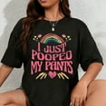 thumbnail image 1 of 100% Cotton I Just Pooped My Pants Funny Adult Humor Meme T-Shirt, Small, Black, 1 of 5
