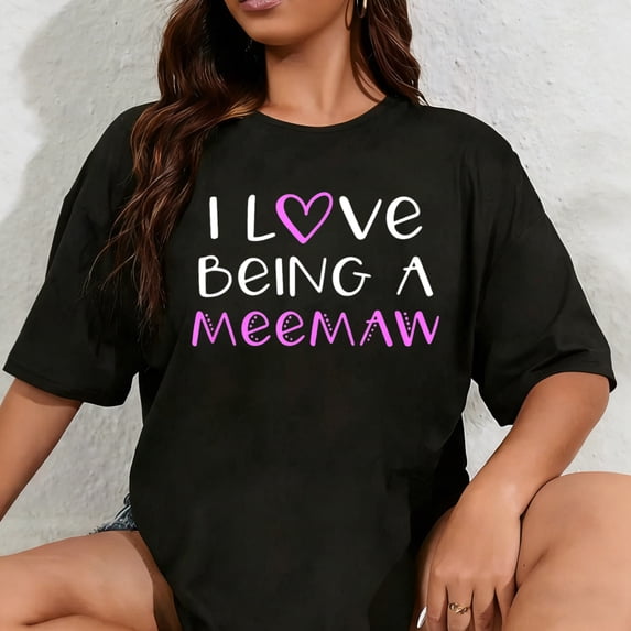 100% Cotton I Love Being A MeeMaw Cute Cool Mee-Maw T-Shirt