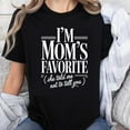 thumbnail image 1 of 100% Cotton I M Moms Favorite She Told Me Not To Tell You Shirt Funny Mother Day Gift For Mom Women T-Shirt Casual Tee Top, 1 of 6