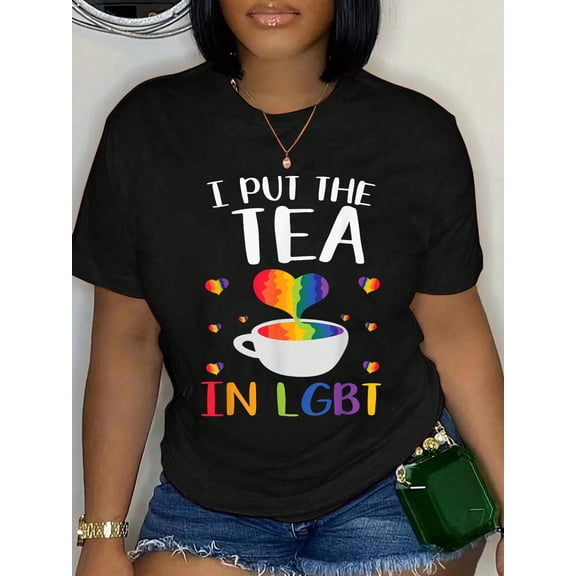 100% Cotton I Put The Tea In LGBT Rainbow Gay LGBTQ Pride Month T-Shirt Women's Graphic Tee Casual Tops