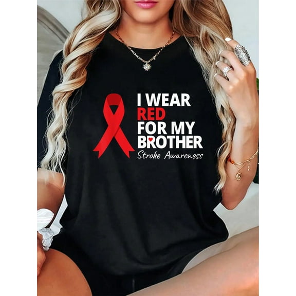 100% Cotton I Wear Red For My Brother Stroke Awareness Survivor Warrior T-Shirt