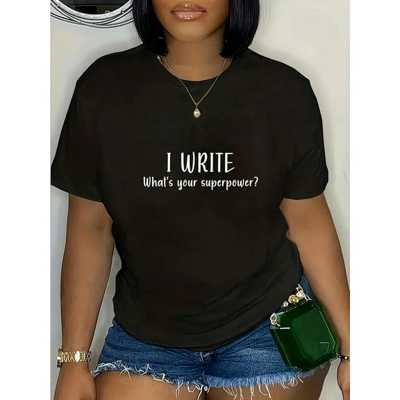 100% Cotton I Write What's Your Superpower T-Shirt
