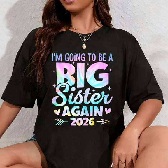 100% Cotton I'm Going To Be A Big Sister Again 2026 Baby Announcement T-Shirt
