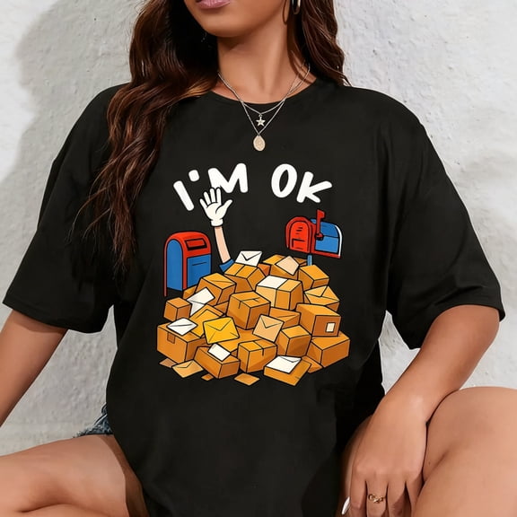 100% Cotton I'm OK Funny Postal Worker T-Shirt