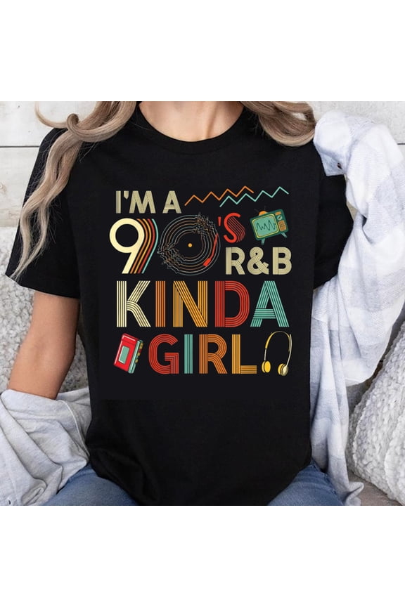 100% Cotton I'm a 90s R&B Kinda Girl Vintage Music Lover T-Shirt Retro 90s Style Women's Casual Tee Shirt