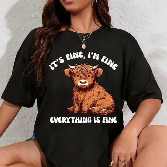 100% Cotton Im Fine Everything Fine Highland Cow Funny Saying Women Men T-Shirt