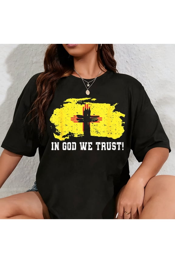 100% Cotton In God We Trust New Mexico Religious Catholic Christian T-Shirt