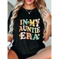 thumbnail image 1 of 100% Cotton In My Auntie Era Funny Sarcastic Groovy Retro Mothers Day T-Shirt, 1 of 4