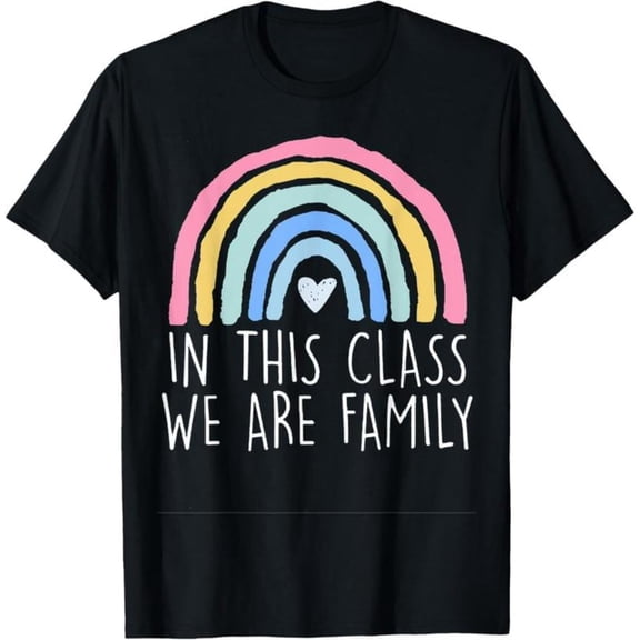 100% Cotton In This Class We Are Family Rainbow T-Shirt