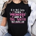 thumbnail image 1 of 100% Cotton It Is Not Easy To Be A Princess And A Big Sister But Here I Am T-Shirt For Girls Women Cute Sister Gift Shirt, 1 of 5