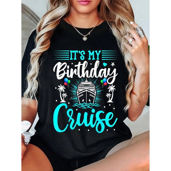 100% Cotton It's My Birthday Cruise - Cruise Vacation Birthday Party T-Shirt
