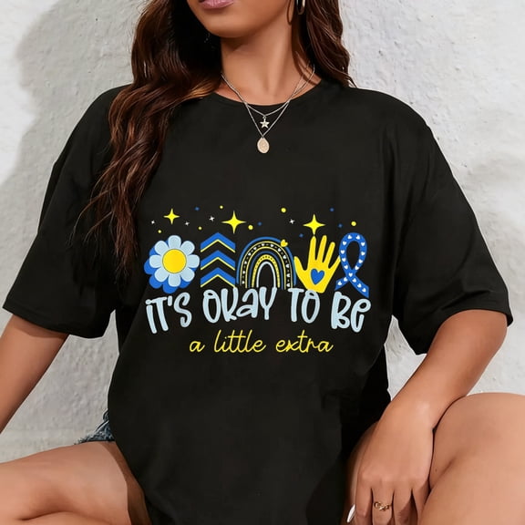 100% Cotton It's Ok To Be A Little Extra World Down Syndrome Awareness T-Shirt