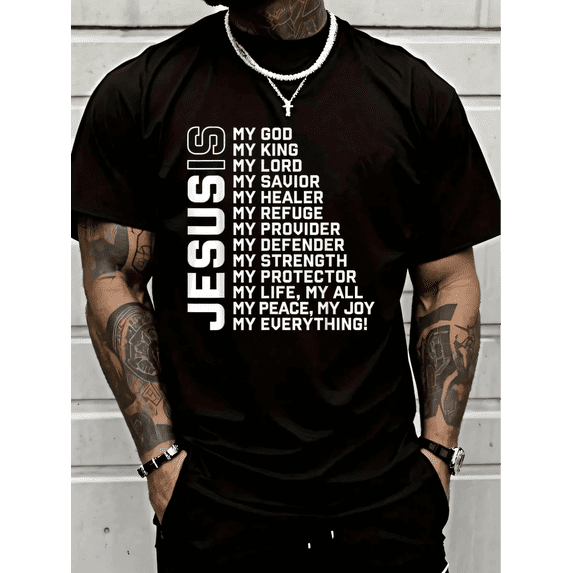 100% Cotton Jesus Is My God My King My Lord My Savior Christian-Shirt Graphic Tees Men Fashion Unisex-Shirt Graphic