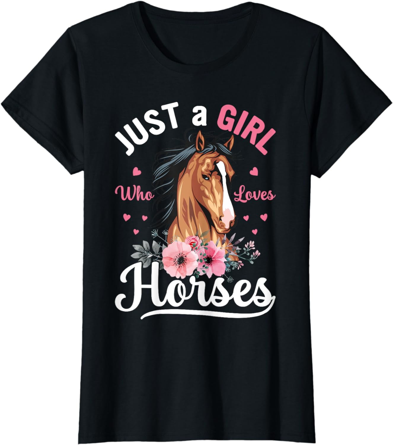 100% Cotton Just A Girl Who Loves Horses Vintage Horse Women Girls T ...