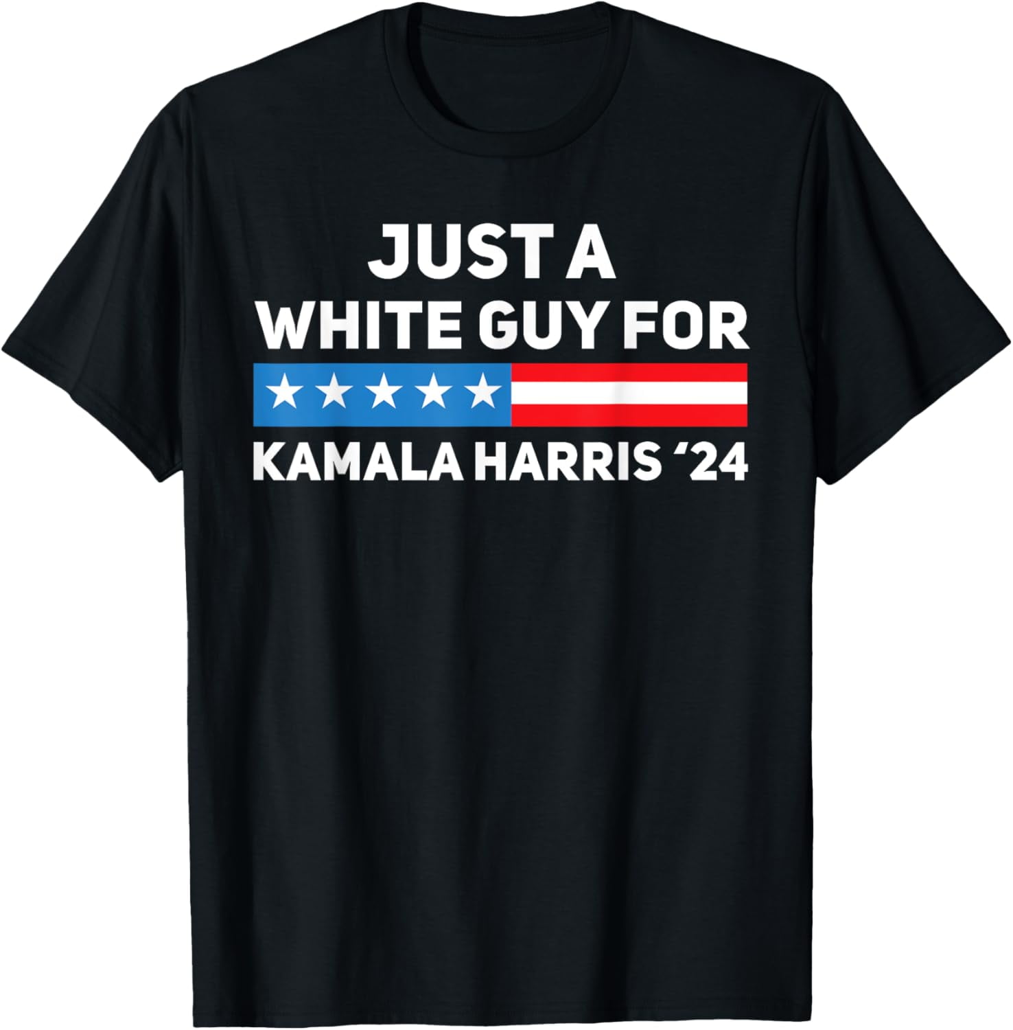 100 Cotton Just A White Guy For Kamala Harris 2024 President Election