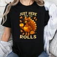 thumbnail image 1 of 100% Cotton Just Here For The Rolls Turkey Thanksgiving Shirt Funny Holiday T-Shirt Autumn Fall Design Women Men Casual Wear, 1 of 5