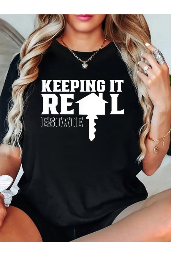 100% Cotton Keeping It Real Estate Broker Agent Seller Realtor T-Shirt Women's Graphic Tee Casual Tops