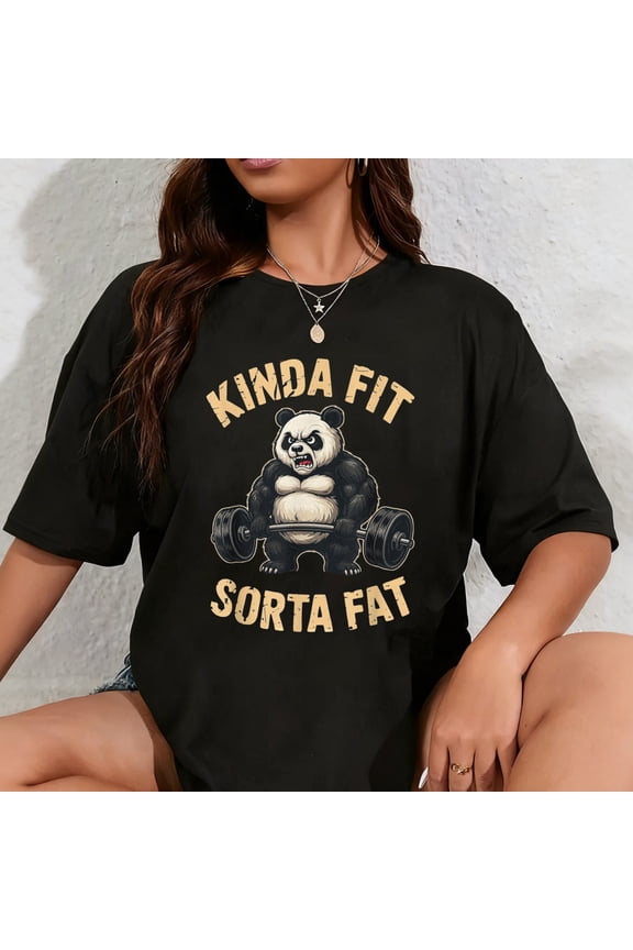 100% Cotton Kinda Fit Sorta Fat Funny Gym Panda Weightlifting Workout T-Shirt