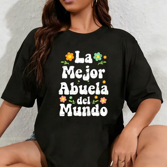 100% Cotton La Mejor Abuela Del Mundo Mothers Day Spanish Grandma Nana T-Shirt