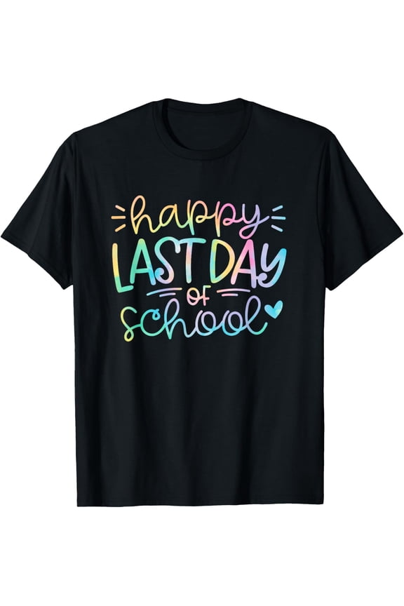 t-shirt Last Day of School Shirt Tie Dye School Graduation Gifts T-Shirt mens，black，women，funny，journey，Crew Neck, Short Sleeve,custom clothing patterns.