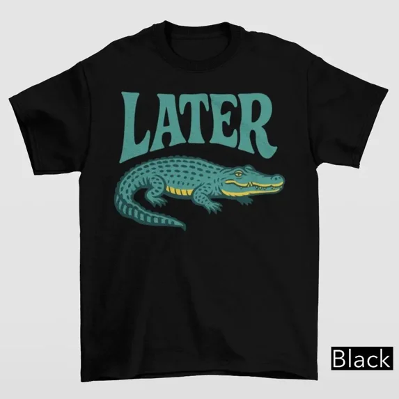100% Cotton Later Gator Vintage 90s Y2K Unisex Tshirt, Graphic Alligator Print, Retro Style T-Shirt, Funky Fashion Statement Shirt, Trendy Apparel Golf Gift T-Shirt For Men and Women