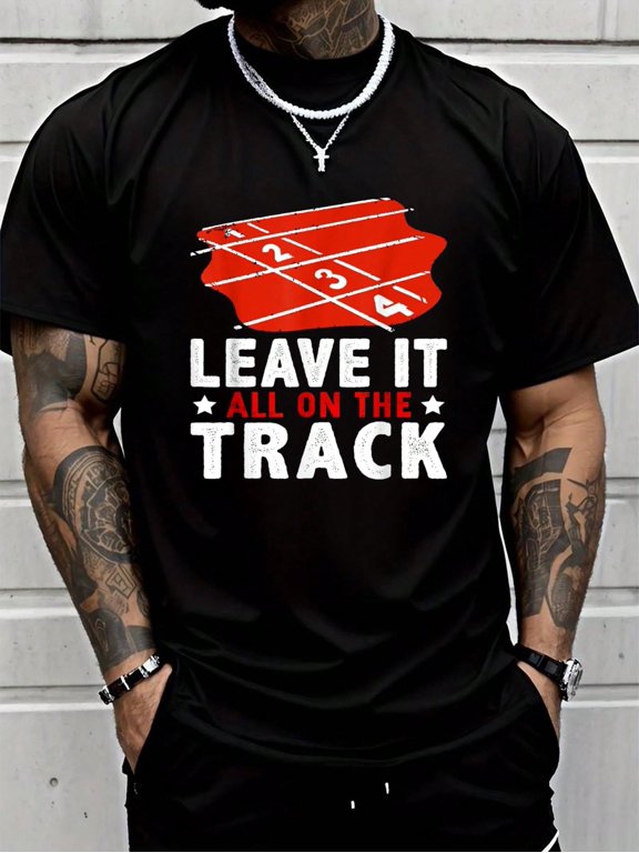 100% Cotton Leave It All On The Track Track And Field T-Shirt Street Hip-Hop Style Men's T-Shirt