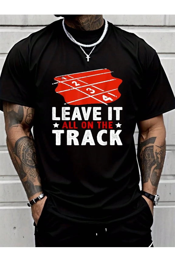 100% Cotton Leave It All On The Track Track And Field T-Shirt Street Hip-Hop Style Men's T-Shirt