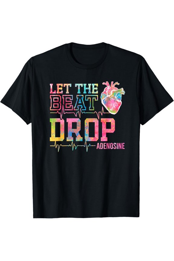 Let The Beat Drop Adenosine - Funny ICU Nurse Saying Nursing T-ShirtMen and women, Black T-shirt, size: Extra large