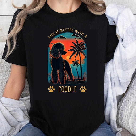 100% Cotton Life Is Better With A Poodle Dog Lover Tropical Sunset Palm Tree Graphic T-Shirt For Women Men Pet Owner Gift